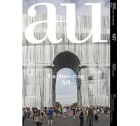 a+u 627 22:12 - Engineering Art: Feature: Engineering Art (A+u - Architecture and Urbanism)