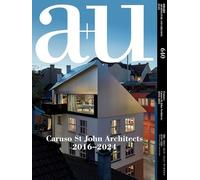 a+u 640 01:24 Caruso St John Architects 2016-2024 (Ja - The Japan Architect)
