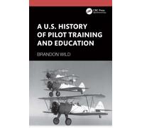 A U.S. History of Pilot Training and Education