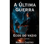 A Última Guerra: ECOS DO VAZIO