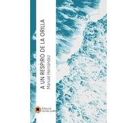 A un respiro de la orilla