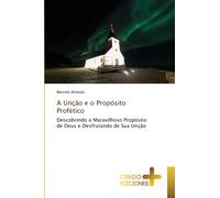 A Uncao e o Proposito Profetico