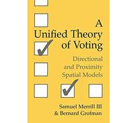 A Unified Theory of Voting: Directional And Proximity Spatial Models – Cambridge University Press