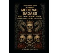 A Unique Medieval Badass Adult Colouring Book: For the challenging colourist