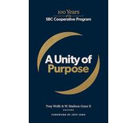 A Unity of Purpose: 100 Years of the SBC Cooperative Program