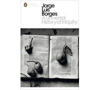 A Universal History of Iniquity (Penguin Modern Classics)