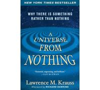 A Universe from Nothing – Why There Is Something Rather Than Nothing – Simon & Schuster