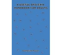 A Useful Dyslexia Handbook for Adults