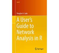 A User’s Guide to Network Analysis in R