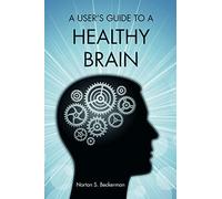 A User's Guide to a Healthy Brain
