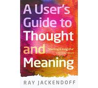 A User's Guide to Thought and Meaning