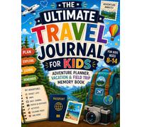 A Vacation & Field Trip Journal for Kids