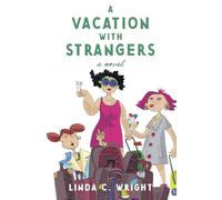 A Vacation with Strangers: Sisters Are Made in Heaven, But So Are Thunder and Lightning.