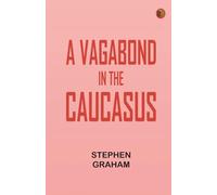 A Vagabond in the Caucasus