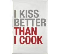 A Valentine Love fridge magnet with the wording I Kiss Better Than I Cook from our unique Valentines gift range. An original gift idea for girlfriend , boyfriend , husband , wife 738