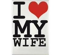 A Valentine Love fridge magnet with the wording I love my wife from our unique Valentines gift range. An original gift idea for girlfriend , boyfriend , husband , wife 728