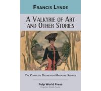 A Valkyrie of Art and Other Stories: The Complete Delineator Magazine Stories