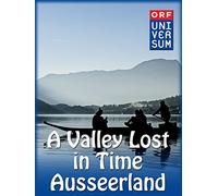 A Valley Lost in Time - Ausseerland