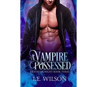 A Vampire Possessed (Deathless Night Series)