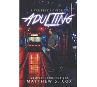 A Vampire's Guide to Adulting: 10 (Vampire Innocent)