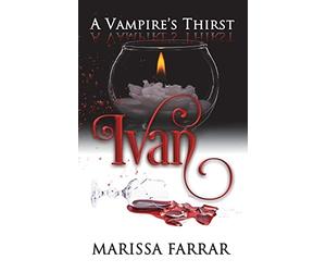 A Vampire's Thirst: Ivan