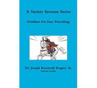 A Variety Sermon Series (Sermon Outlines For Easy Preaching)