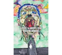 A veces, la Muerte tiene Nuestro Nombre