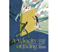 A Velocity of Being: Letters to A Young Reader