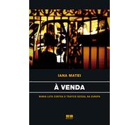 A Venda. Minha Luta Contra O Trafico Sexual Na Europa (Em Portuguese do Brasil)