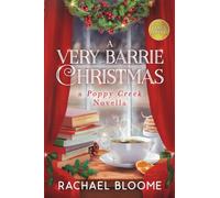 A Very Barrie Christmas: A Poppy Creek Novel: Large Print Edition