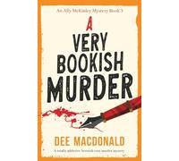 A Very Bookish Murder: A totally addictive Scottish cozy murder mystery: 3 (An Ally McKinley Mystery)