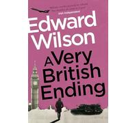 A Very British Ending: A gripping espionage thriller by a former special forces officer (William Catesby)