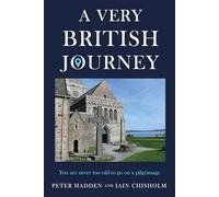 A Very British Journey: You are never too old to go on a pilgrimage