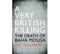 A Very British Killing: The Death of Baha Mousa