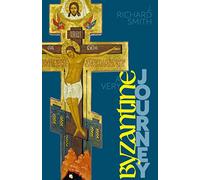 A Very Byzantine Journey: Discovering the New Testament Story through Icons and Pilgrimage