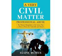 A Very Civil Matter - Professional Abuse