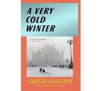 A Very Cold Winter: The rediscovered Italian classic from a forgotten feminist author