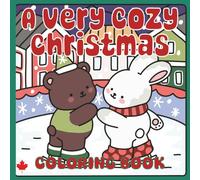 A VERY COZY CHRISTMAS: CUTE ANIMALS TO COLOR: 35 UNIQUE DESIGNS, FOR KIDS AND ADULTS, 8.5X8.5