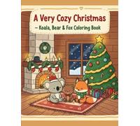 A Very Cozy Christmas-Koala, Bear & Fox Coloring Book