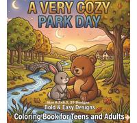 A Very Cozy Park Day: Bold and Easy: Coloring Book for Teens and Adults