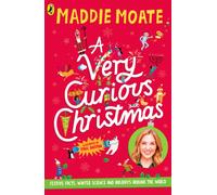 A Very Curious Christmas : Festive facts, winter science and holidays around the world