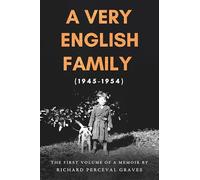 A Very English Family (1945-1954) : The First Volume of a Memoir