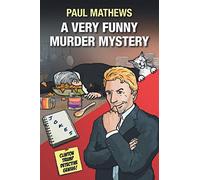 A Very Funny Murder Mystery: A British Comedy Spoof (Clinton Trump Detective Genius)
