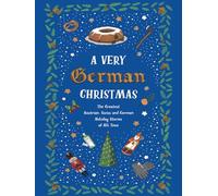 A Very German Christmas: The Greatest Austrian, Swiss and German Holiday Stories of All Time: 5 (Very Christmas)