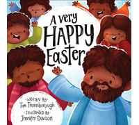 A Very Happy Easter: (Fun and faithful interactive retelling of the Easter story to gift kids ages 2-4) (Very Best Bible Stories)