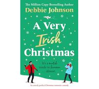 A Very Irish Christmas: An utterly perfect Christmas romantic comedy