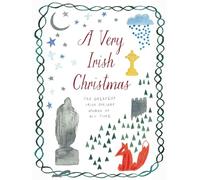 A Very Irish Christmas: The Greatest Irish Holiday Stories of All Time: 6 (Very Christmas)