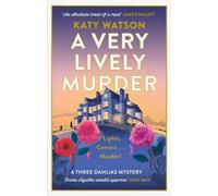 A Very Lively Murder : A thrilling cosy murder mystery