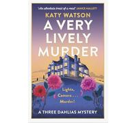 A Very Lively Murder (Three Dahlias Mysteries)