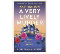 A Very Lively Murder (Three Dahlias Mysteries)